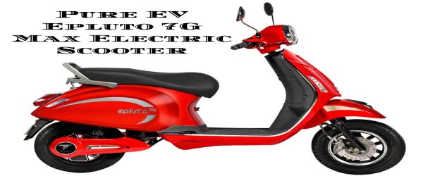 Pure EV Epluto 7G Max Electric Scooter